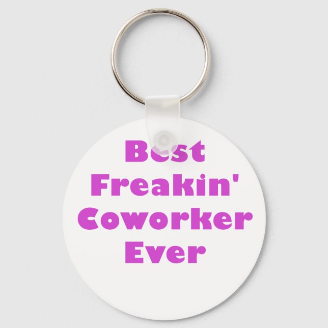 Porte-clés Meilleur Coworker Freakin jamais (Recto)