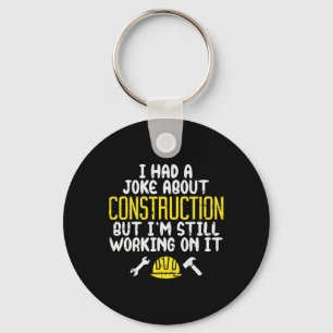 Porte-clés Mens Construction Joke Funny Papa Humour Travaille
