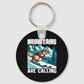 Porte-clés Meowtains Are Calling Funny Ski Cat Lovers Skiing 