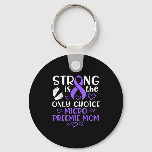 Porte-clés Micro Preemie Nicu New Mom Awareness Strong Premat (Recto)
