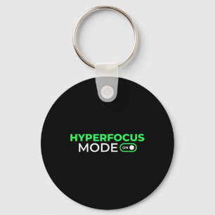 Porte-clés Mode Hyperfocus Activé Drôle de Sensibilisation à