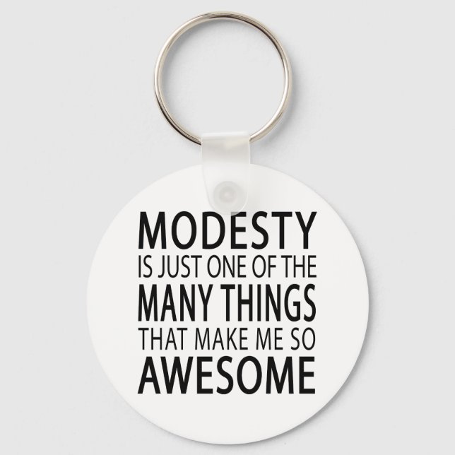Porte-clés Modesty Me Rend Super - Drôle Attitide Slogan (Recto)