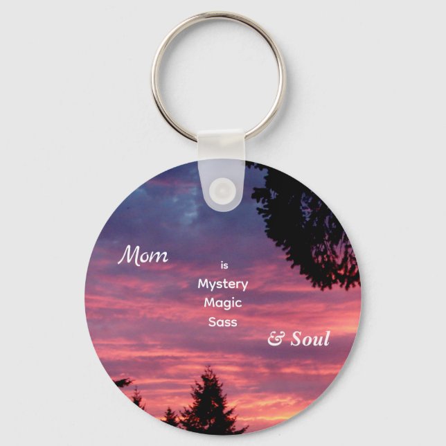 Porte-clés Mom is Mystery, Magic, Sass & Soul – Inspirational (Recto)