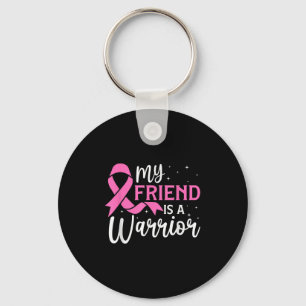 Porte-clés Mon Ami Est Un Guerrier Qui Connaît Le Cancer Du S