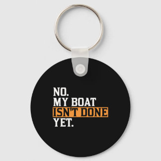 Porte-clés Mon bateau n'est pas encore fait - Drôle bateau mé