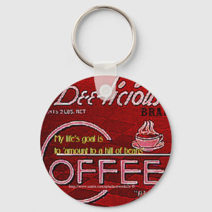 Porte-clés Mon but est de "monter à une colline de haricots".