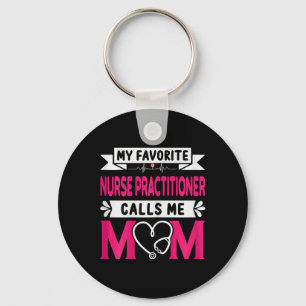 Porte-clés Mon infirmière praticienne préférée m'appelle mama