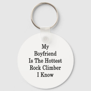 Porte-clés Mon Petit Ami Est Le Rock Climber Le Plus Chaud Qu