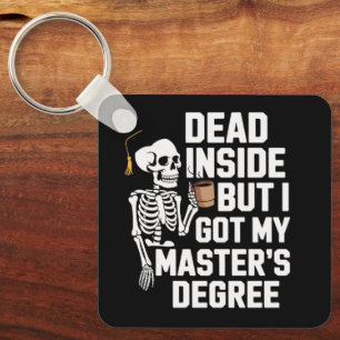 Porte-clés Mort à l'Intérieur Mais J'ai Mon Diplôme de Master