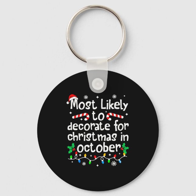 Porte-clés Most Likely To Decorate For Christmas In October M (Recto)