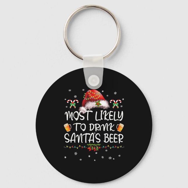 Porte-clés Most Likely To Drink Santa Beer Funny Christmas Dr (Recto)