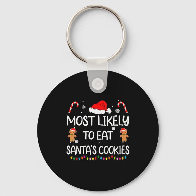 Porte-clés Most Likely To Eat Santas Cookies Family Christmas (Recto)