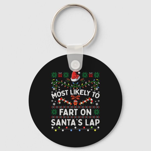Porte-clés Most Likely To Fart On Santa's Lap Funny Christmas (Recto)