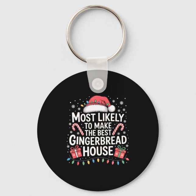 Porte-clés Most Likely To Make The Gingerbread House Christma (Recto)