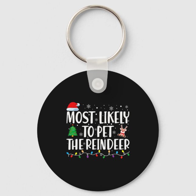 Porte-clés Most Likely To Pet The Reindeer Family Matching Ch (Recto)