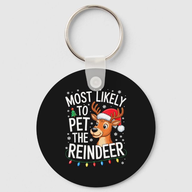 Porte-clés Most Likely To Pet The Reindeer Shirt Family Chris (Recto)