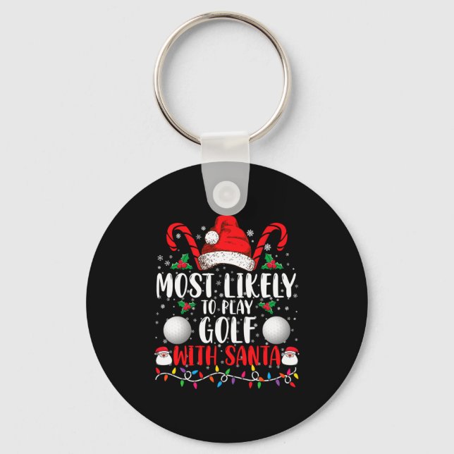 Porte-clés Most Likely To Play Golf With Santa Family Xmas  (Recto)