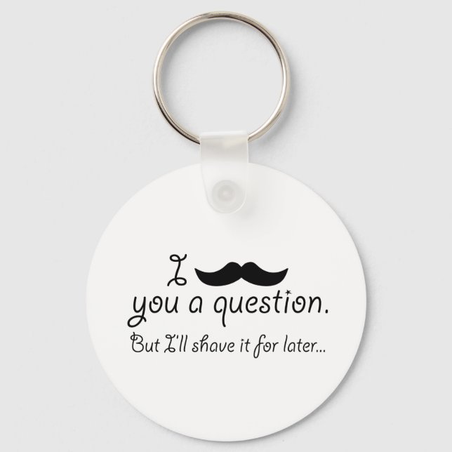Porte-clés Moustache : Une question (Recto)
