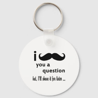 Porte-clés Mustache You a Question Cadeaux