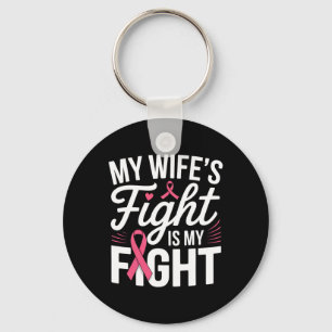 Porte-clés My Wife's Fight Is My Fight Breast Cancer Awarenes