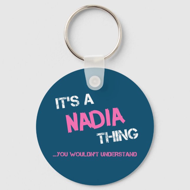Porte-clés Nadia ce que vous ne comprendriez pas nom (Recto)