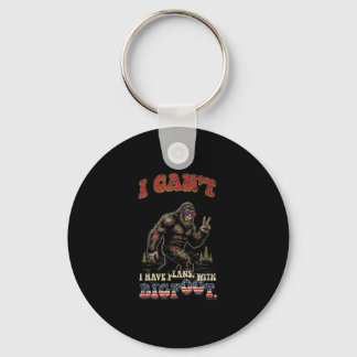Porte-clés Ne peut avoir de projets avec bigfootfunny patriot
