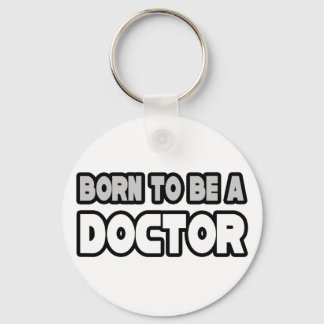 Porte-clés Né Pour Être Docteur
