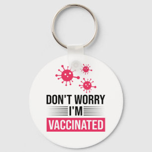 Porte-clés Ne t'inquiète pas d'être vacciné