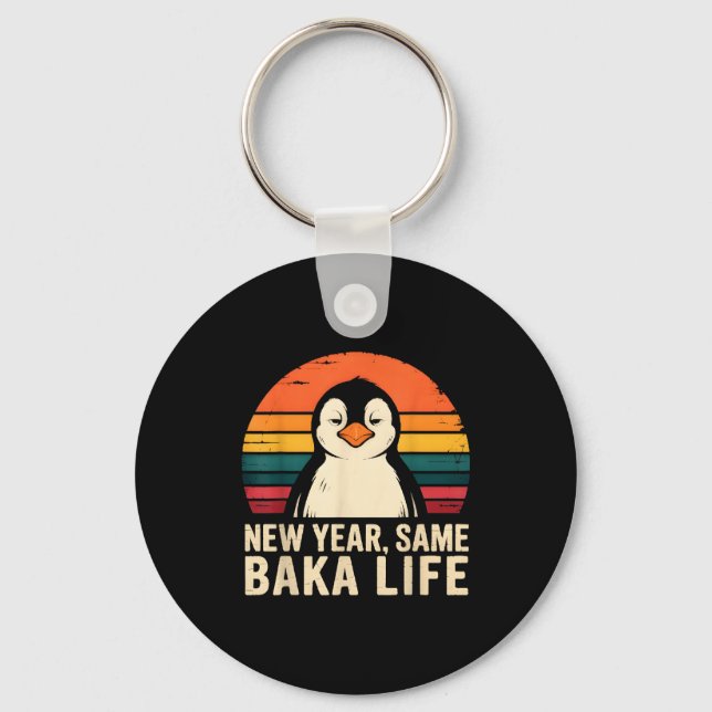 Porte-clés New Year Same Baka Life Penguin Joke  (Recto)