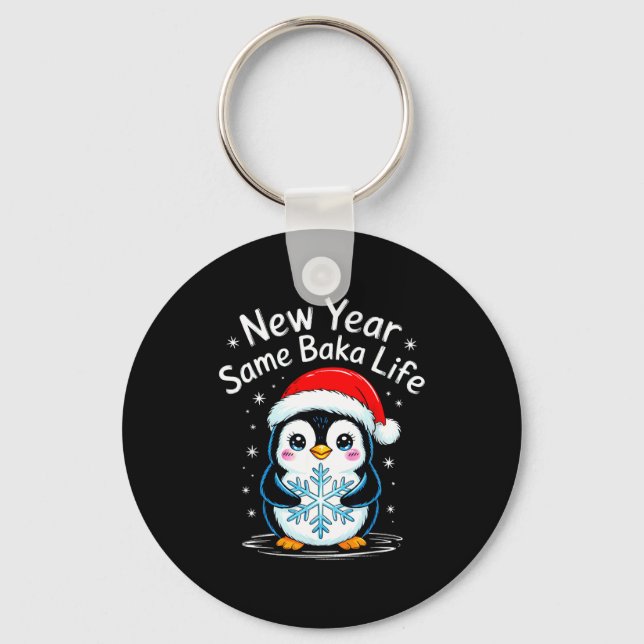 Porte-clés New Year Same Baka Life Penguin Joke  (Recto)