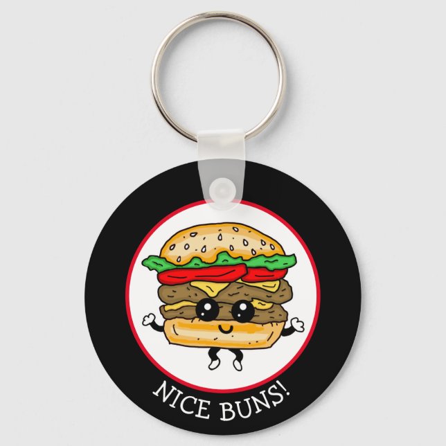 Porte-clés Nice Buns, Funny Hamburger Pun Porte - clé (Recto)