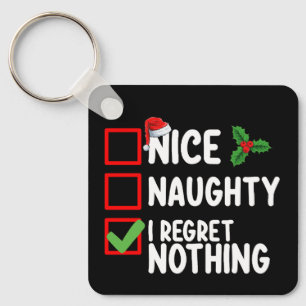 Porte-clés Nice Naughty I Regret Nothing Liste de Noël Vacanc