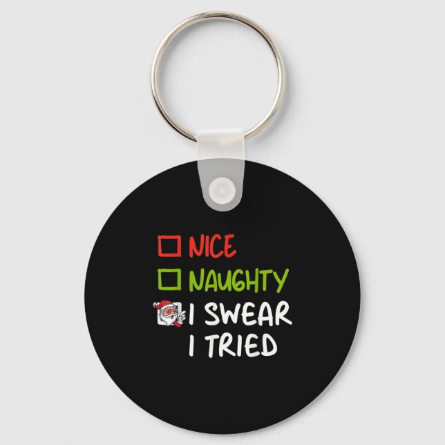 Porte-clés Nice Naughty I Swear I Tried Funny Christmas Pajam (Recto)