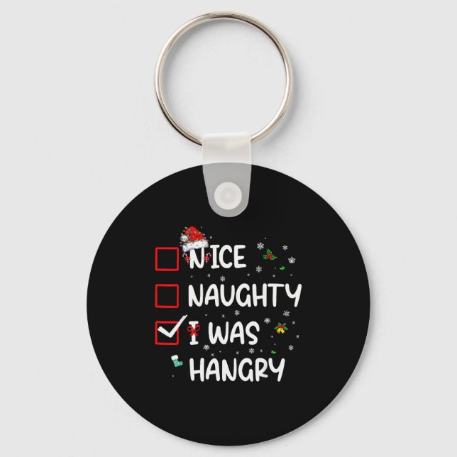 Porte-clés Nice Naughty I Was Hungry Christmas Funny Christma (Recto)