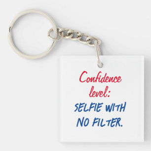 Porte-clés Niveau de confiance : Selfie sans filtre