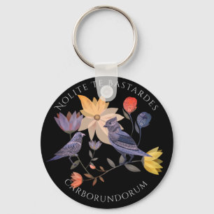 Porte-clés Nolite Te Bastardes Carborundorum fleurs