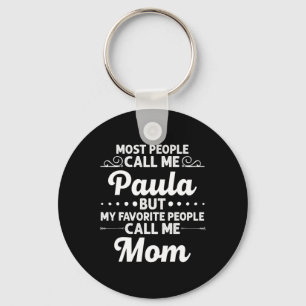 Porte-clés Nom de Paula Cadeau Drôle Fête des Mères Personnal