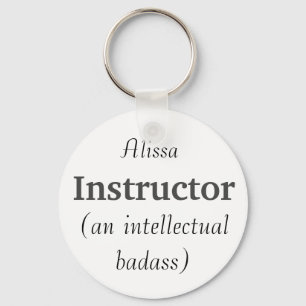Porte-clés Nom personnalisé Instructeur Badass intellectuel C