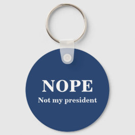 Porte-clés NOPE Not my president customizable