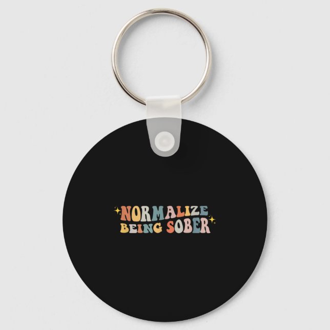Porte-clés Normalize Being Sober Sobriety Addiction Recovery  (Recto)
