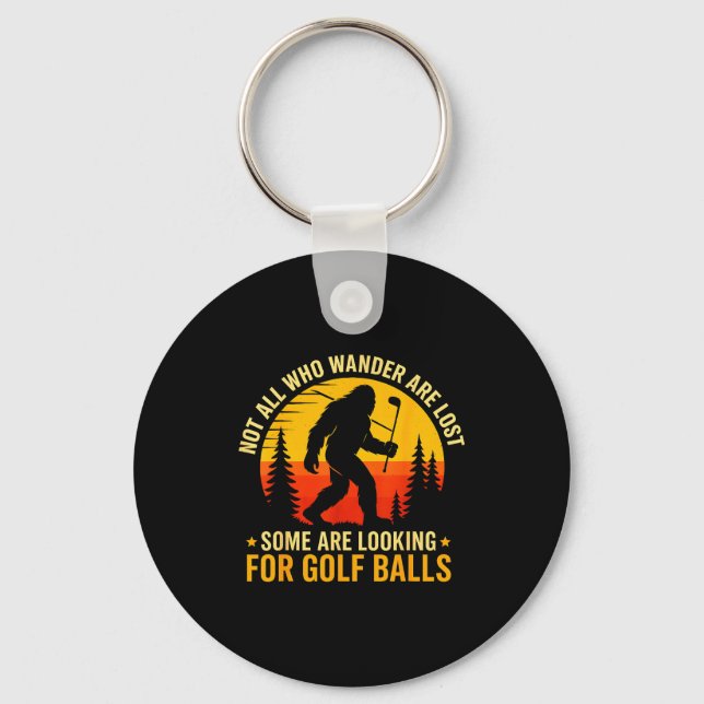 Porte-clés Not All Who Wander Are Lost Funny Bigfoot Golfing  (Recto)