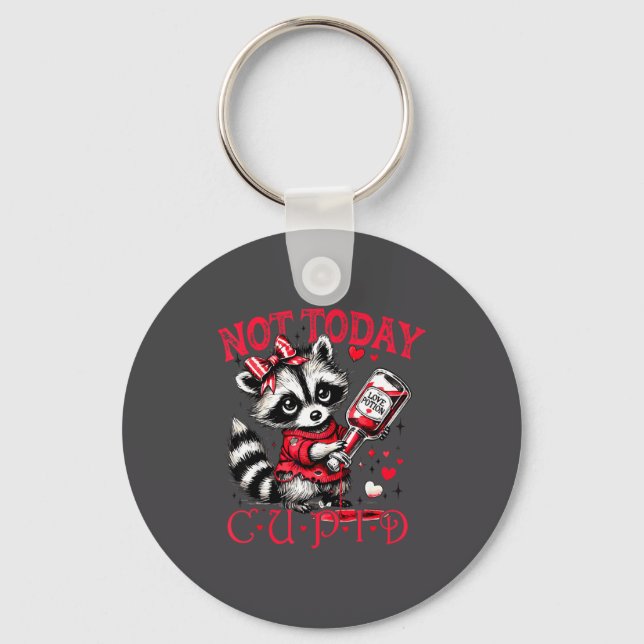 Porte-clés Not Today Cud Funny Raccoon Valentines Day Cute Ki (Recto)