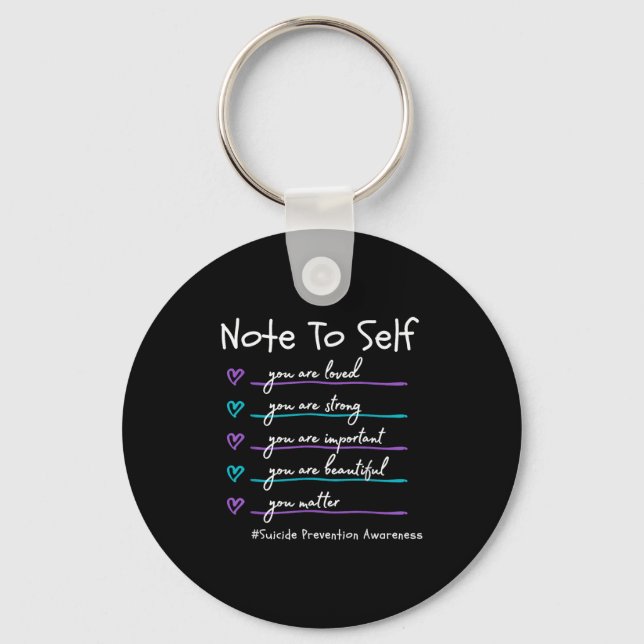 Porte-clés Note To Self You Suicide Prevention Awareness  (Recto)