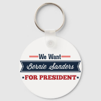 Porte-clés Nous voulons que Bernie Sanders devienne président