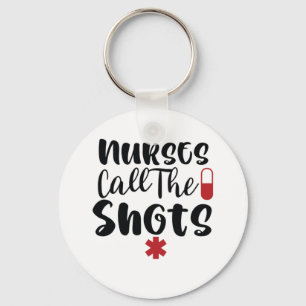 Porte-clés Nurse Gift Nurse Call The Shots
