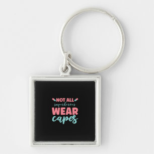 Porte-clés Nurse Not All Superhéroïes Wear Capes