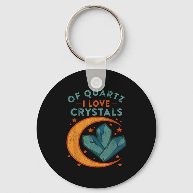 Porte-clés Of Quartz I Love Crystals Funny New Age Humor Pun  (Recto)