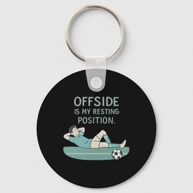 Porte-clés Offside Is My Resting Position Funny Soccer Quote  (Recto)