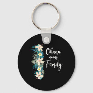 Porte-clés Ohana Signifie Famille Hawaïenne Fleur Vacances