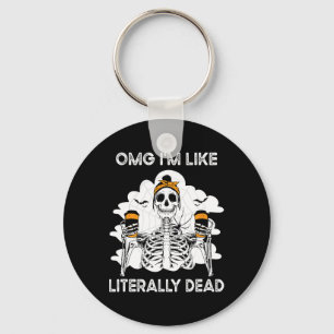 Porte-clés OMG Je suis comme littéralement mort Skeleton Hall